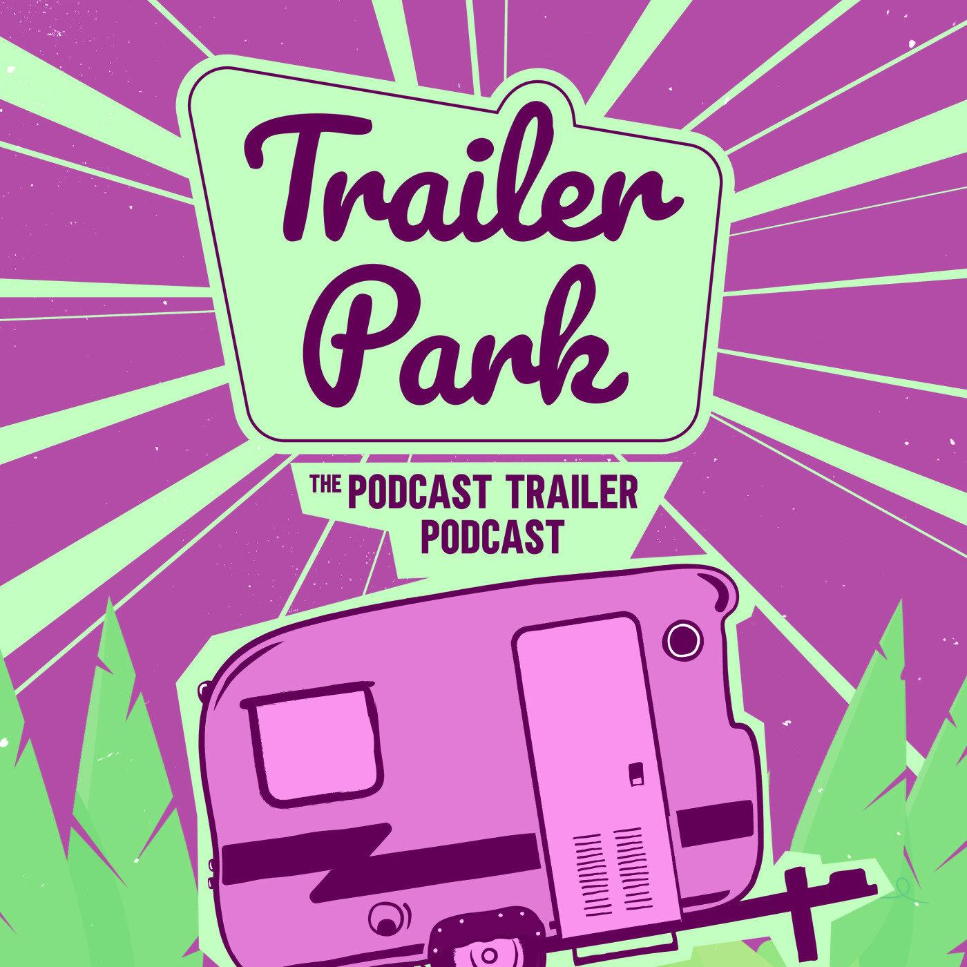 Cover art for Trailer Park: The Art & Science of Podcast Trailers