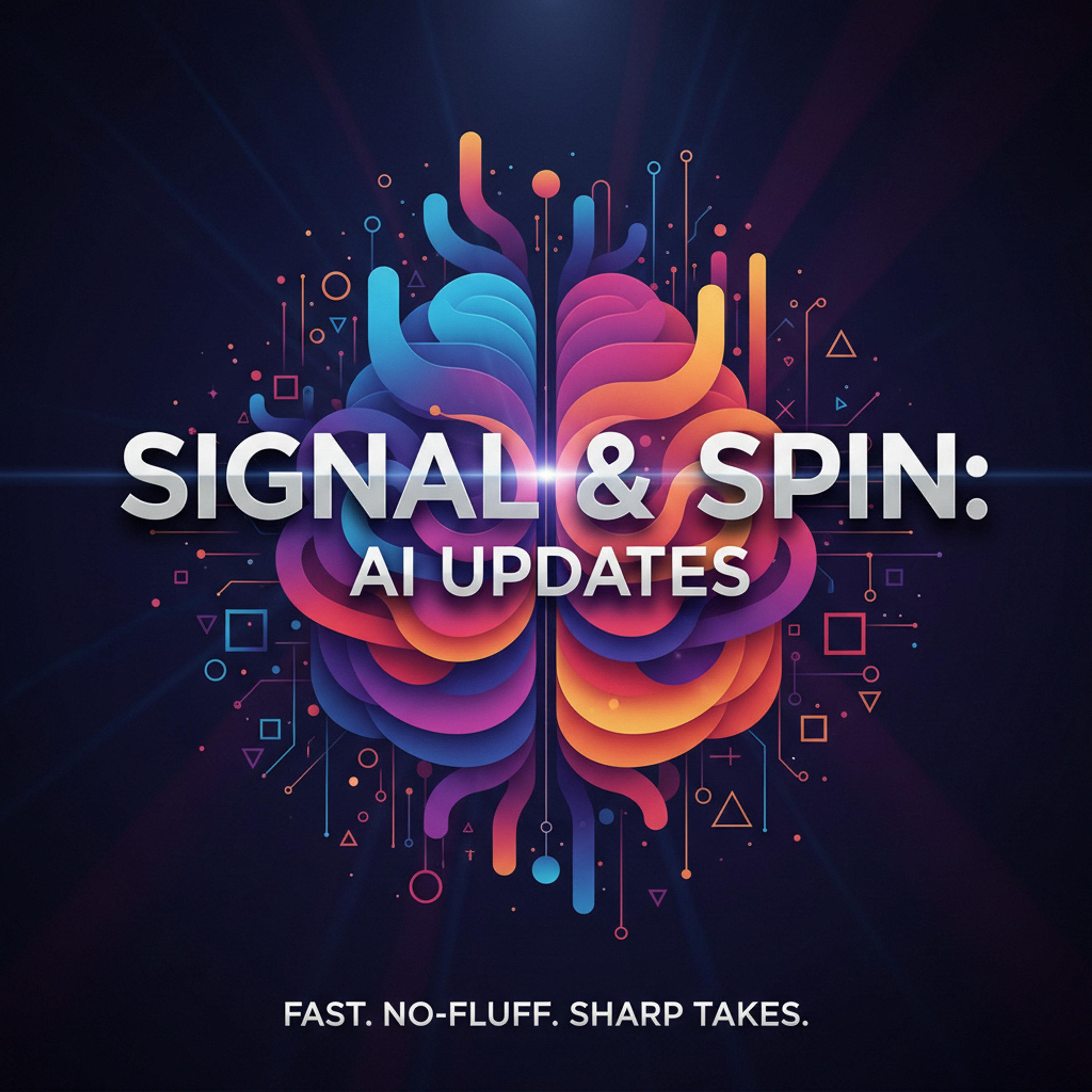 Cover art for Signal & Spin: AI Updates