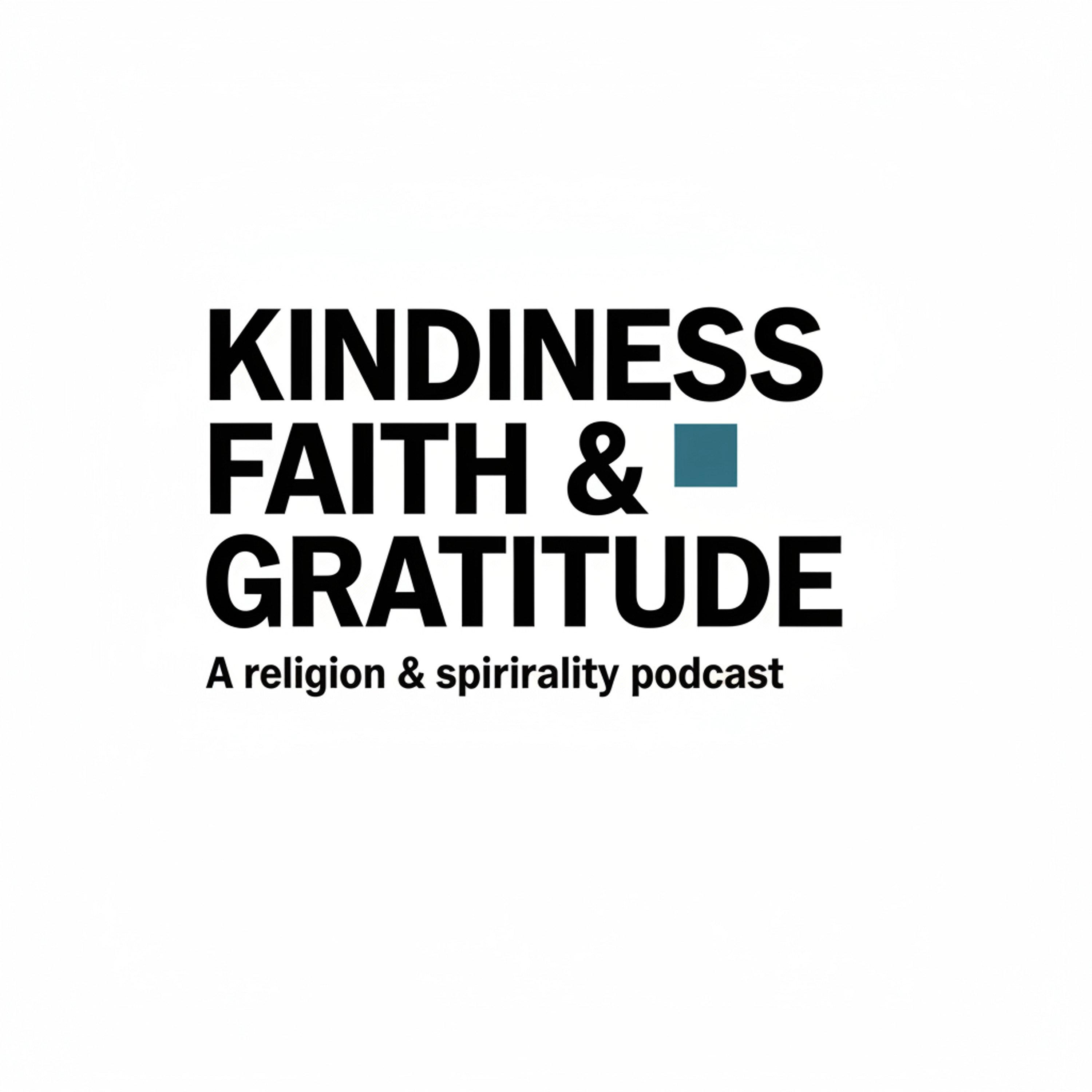 Cover art for Kindness, Faith & Gratitude