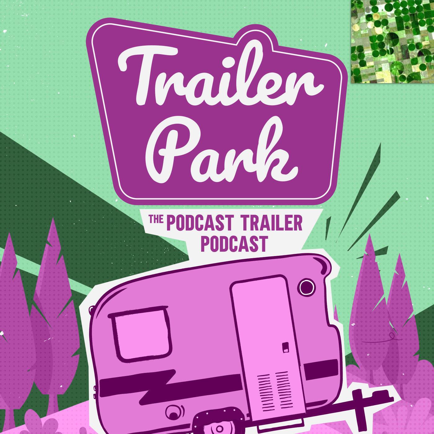 Cover art for Trailer Park: The Art & Science of Podcast Trailers
