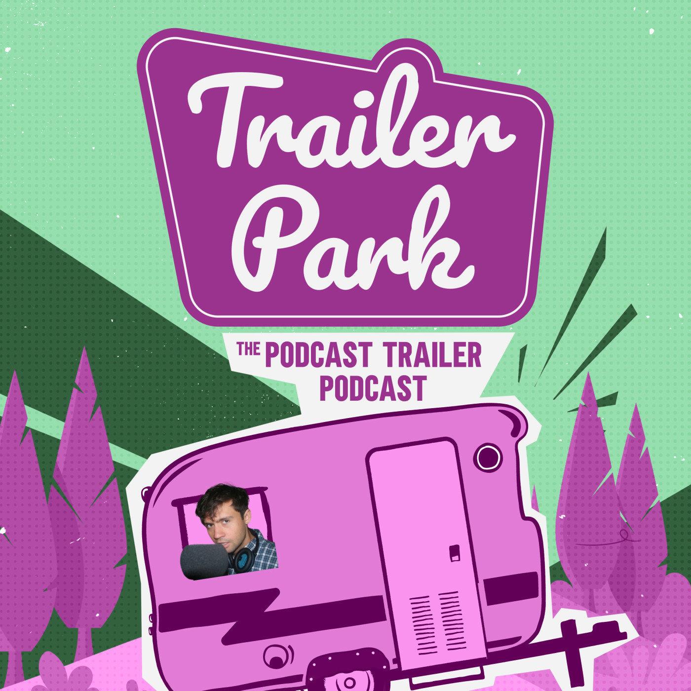 Cover art for Trailer Park: The Art & Science of Podcast Trailers