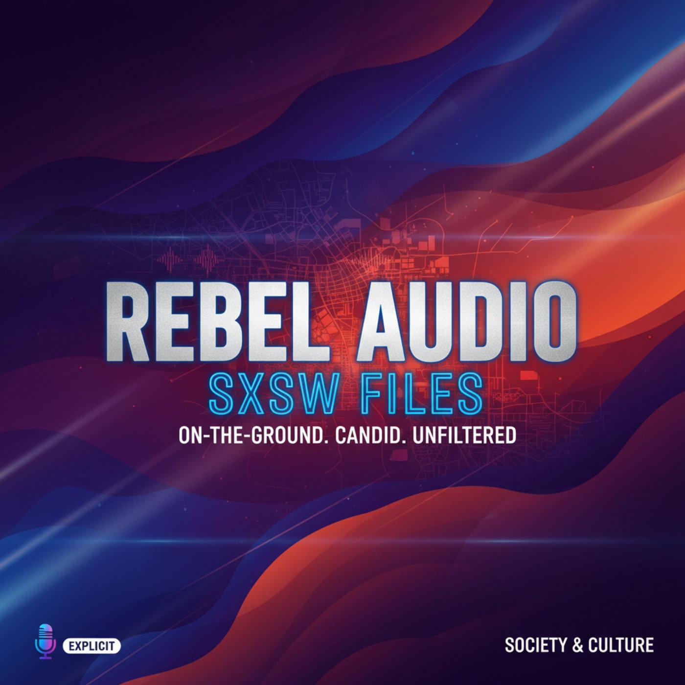 Cover art for Rebel Audio SXSW Files