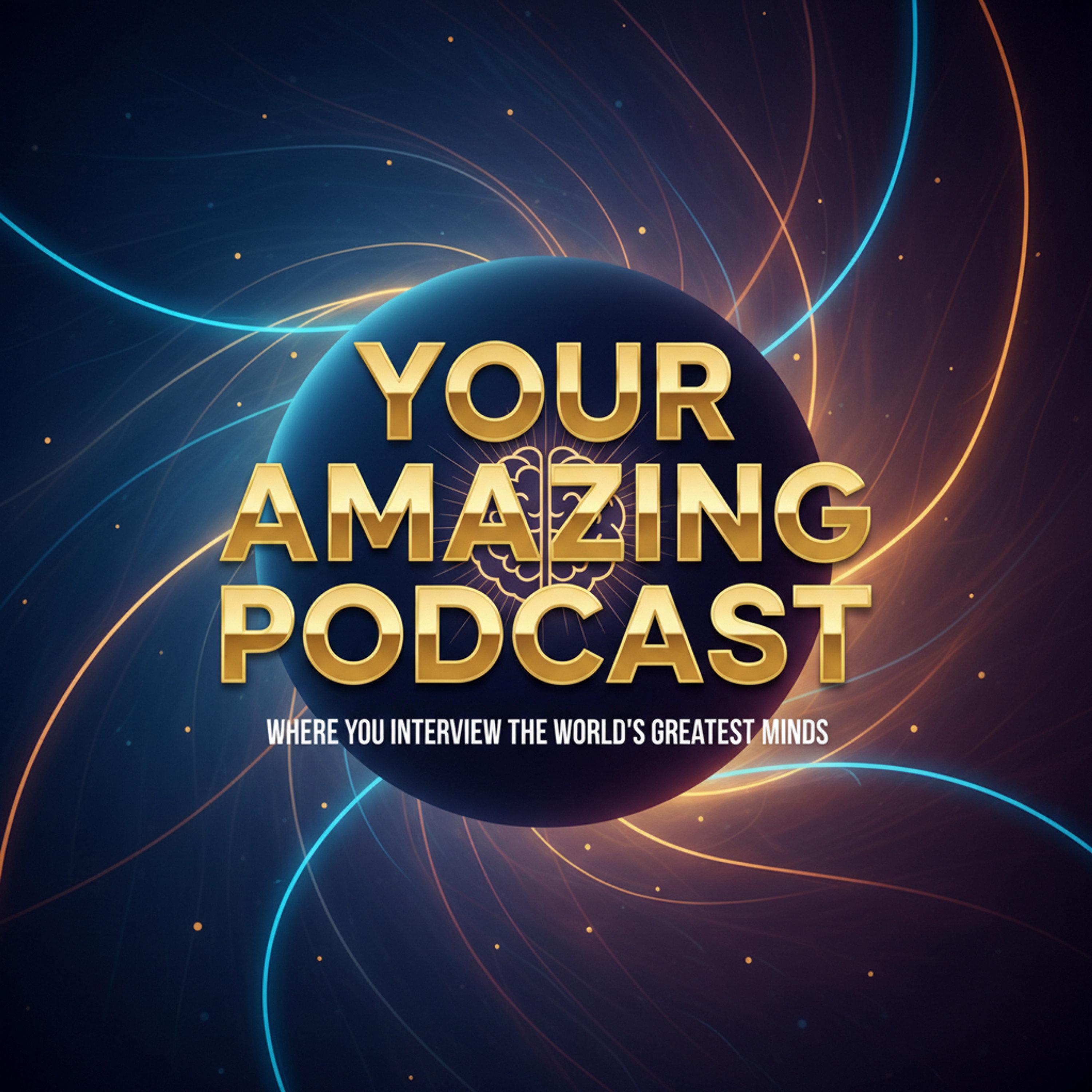 Cover art for Your Amazing Podcast.
