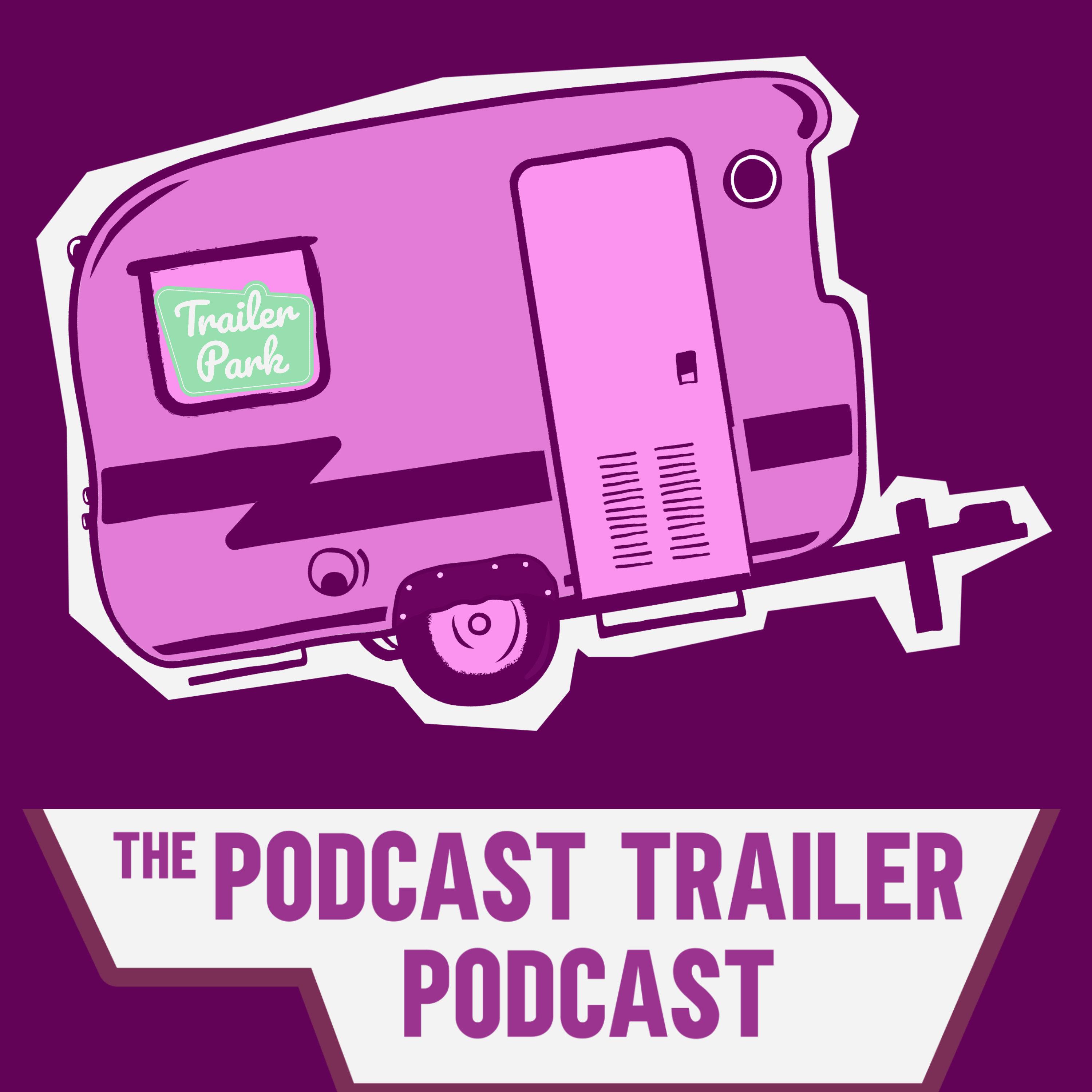 Cover art for Trailer Park: The Art & Science of Podcast Trailers